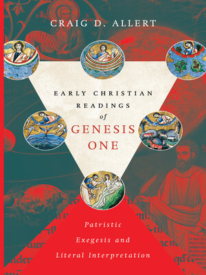 cover image of Early Christian Readings of Genesis One: Patristic Exegesis and Literal Interpretation